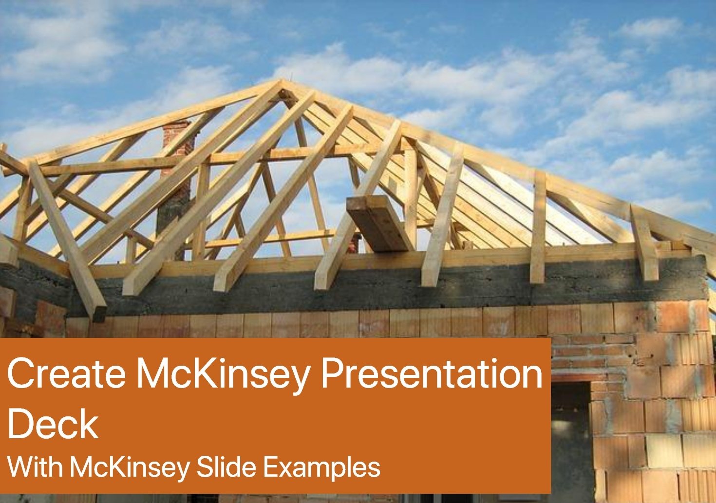 Create McKinsey Presentation Deck