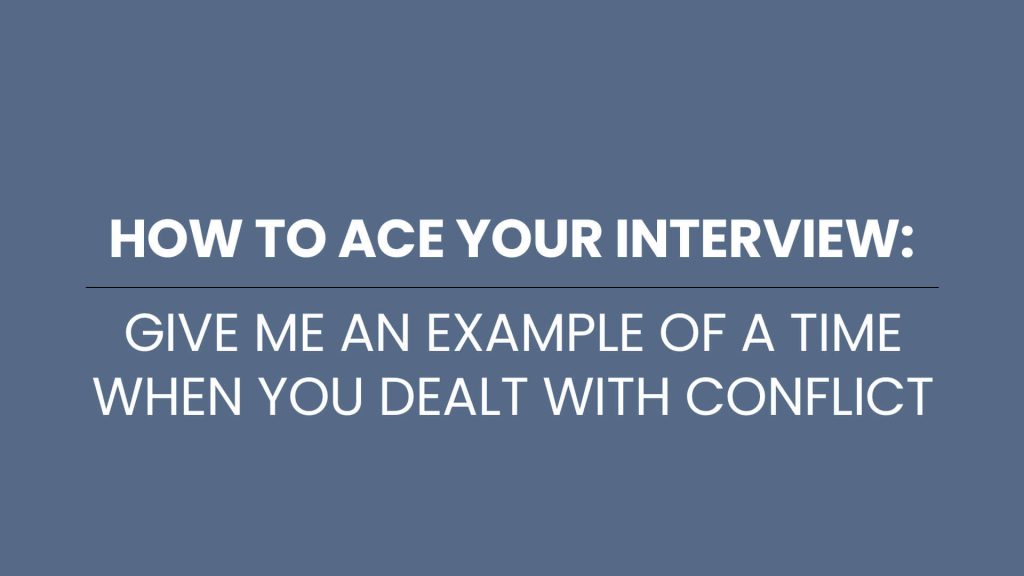 example of a time when you dealt with conflict interview question